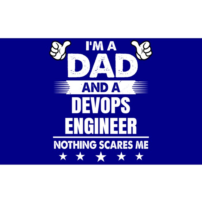 Im A Dad And A Devops Engineer Nothing Scares Me Gift Bumper Sticker