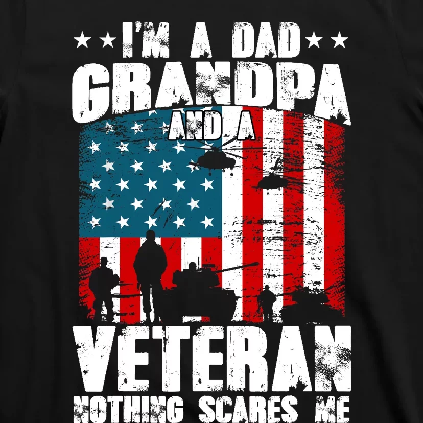 IM A Dad Grandpa And Veteran Fathers Day Papa Grandpa T-Shirt