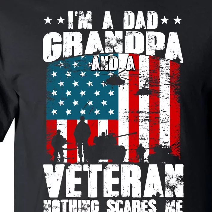 IM A Dad Grandpa And Veteran Fathers Day Papa Grandpa Tall T-Shirt