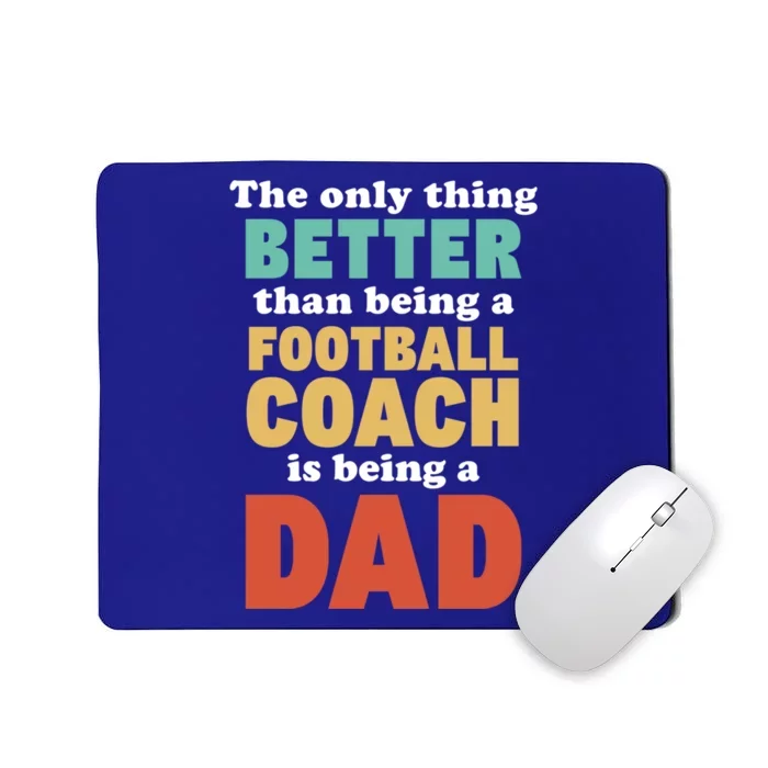 I'm A Dad And Football Coach Funny Fatherhood Funny Dad Gift Mousepad