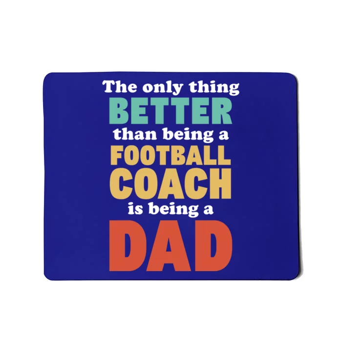 I'm A Dad And Football Coach Funny Fatherhood Funny Dad Gift Mousepad