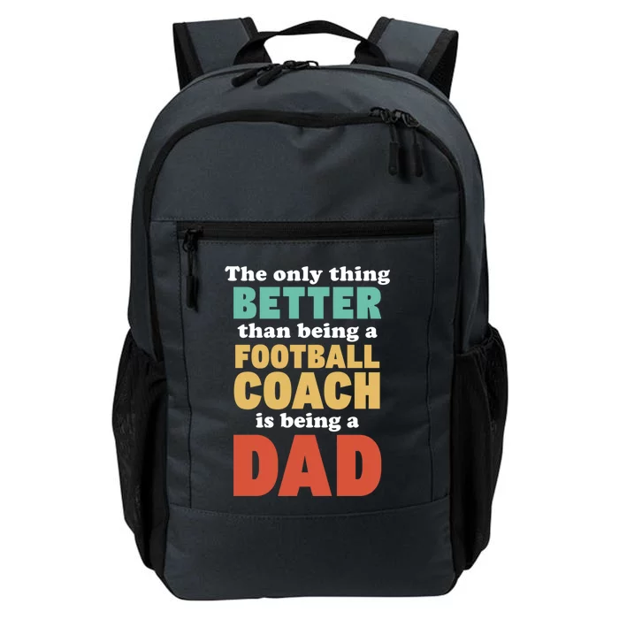 I'm A Dad And Football Coach Funny Fatherhood Funny Dad Gift Daily Commute Backpack