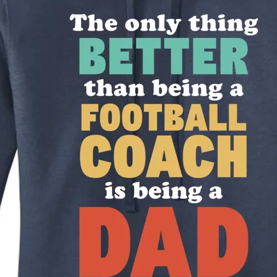 I'm A Dad And Football Coach Funny Fatherhood Funny Dad Gift Women's Pullover Hoodie