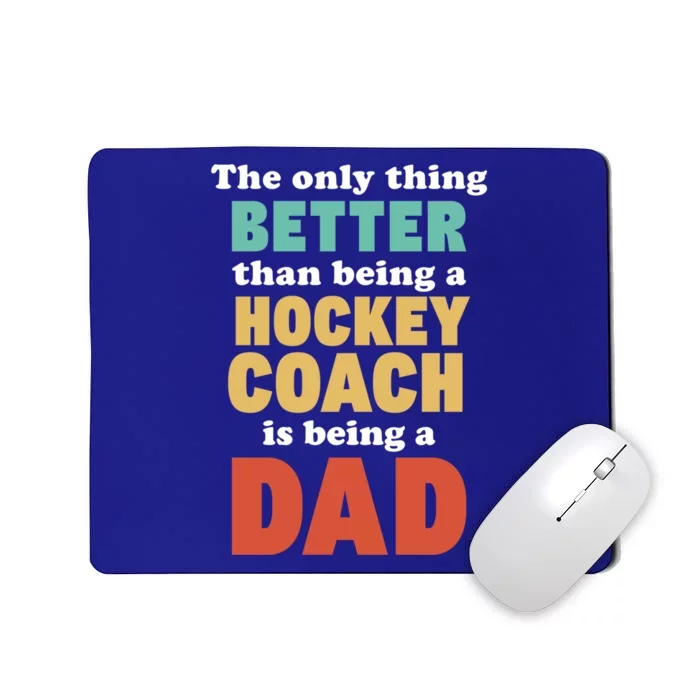 I'm A Dad And Hockey Coach Funny Fatherhood Funny Dad Gift Mousepad