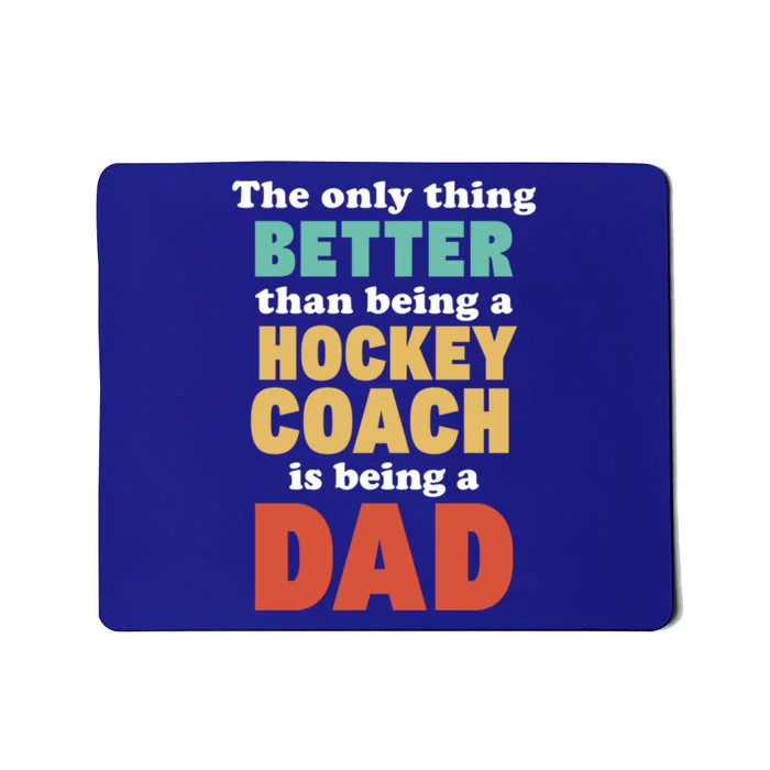 I'm A Dad And Hockey Coach Funny Fatherhood Funny Dad Gift Mousepad