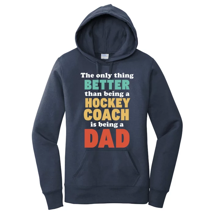 I'm A Dad And Hockey Coach Funny Fatherhood Funny Dad Gift Women's Pullover Hoodie