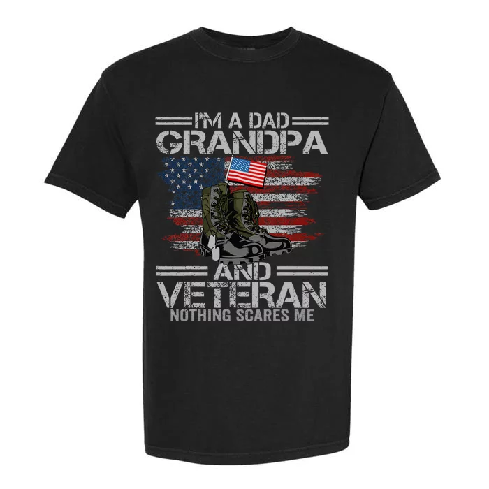 Im A Dad Grandpa And Veteran Fathers Day Garment-Dyed Heavyweight T-Shirt