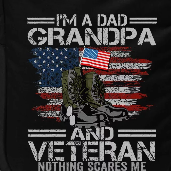 Im A Dad Grandpa And Veteran Fathers Day Impact Tech Backpack