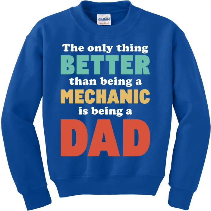 I'm A Dad And Mechanic Funny Fatherhood Funny Dad Gift Kids Sweatshirt