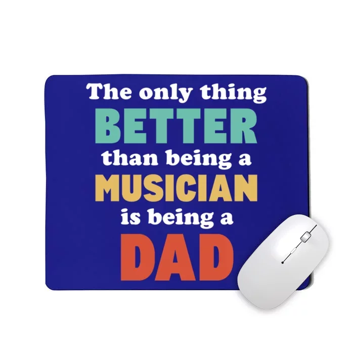 I'm A Dad And Musician Funny Fatherhood Funny Dad Gift Mousepad