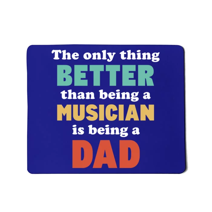 I'm A Dad And Musician Funny Fatherhood Funny Dad Gift Mousepad