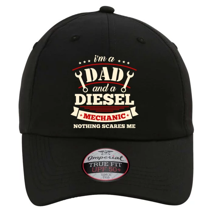 IM A Dad And Diesel Mechanic Funny Father Mechanic The Original Performance Cap