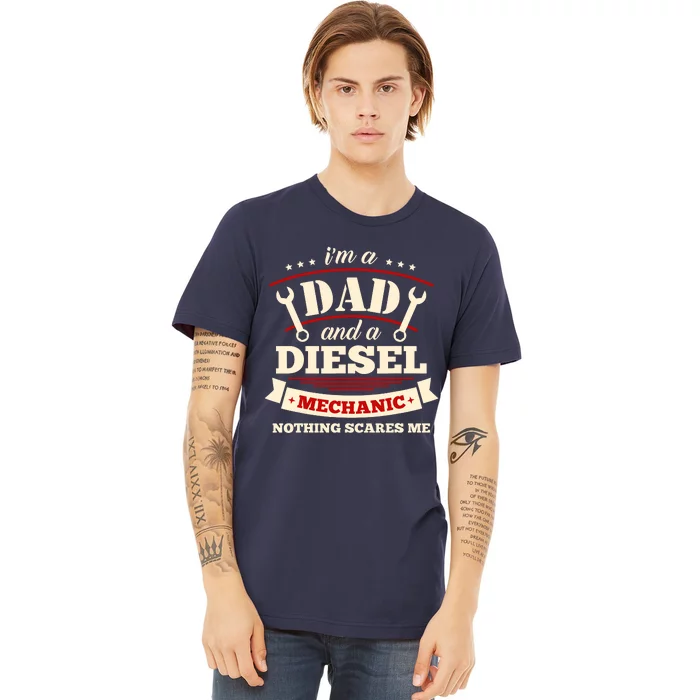 IM A Dad And Diesel Mechanic Funny Father Mechanic Premium T-Shirt