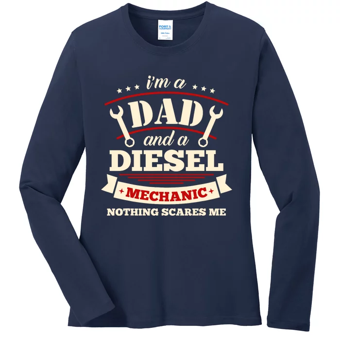 IM A Dad And Diesel Mechanic Funny Father Mechanic Ladies Long Sleeve Shirt