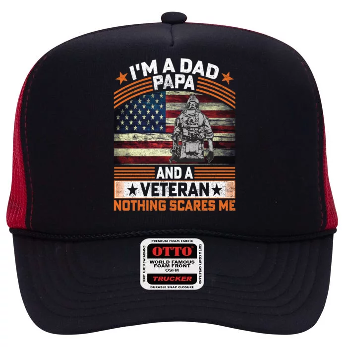 I'm A Dad Papa And Veteran Father's Day Funny Funny Gift High Crown Mesh Trucker Hat