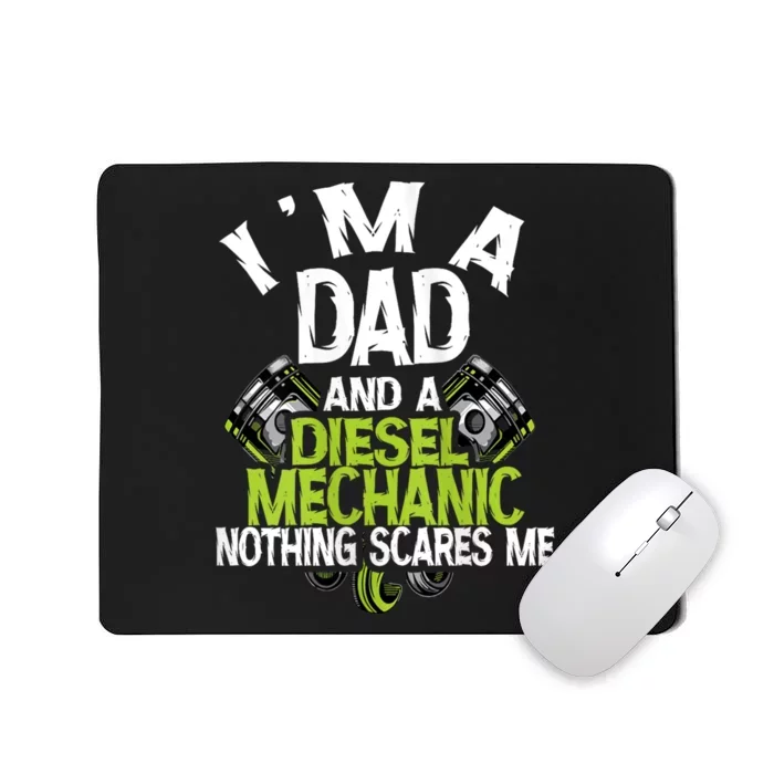 IM A Dad And A Diesel Mechanic Mechanic Dad Fathers Day Mousepad