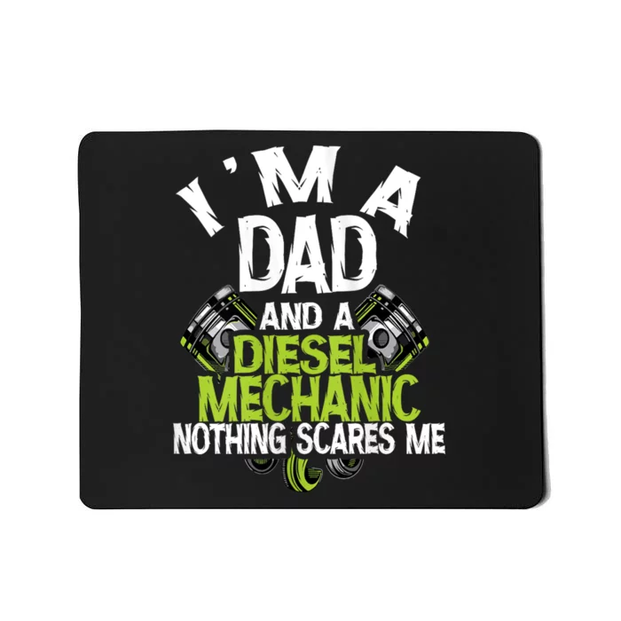 IM A Dad And A Diesel Mechanic Mechanic Dad Fathers Day Mousepad