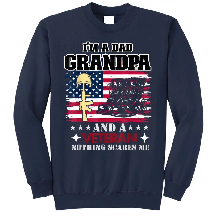 Im A Dad Grandpa And Veteran Sweatshirt