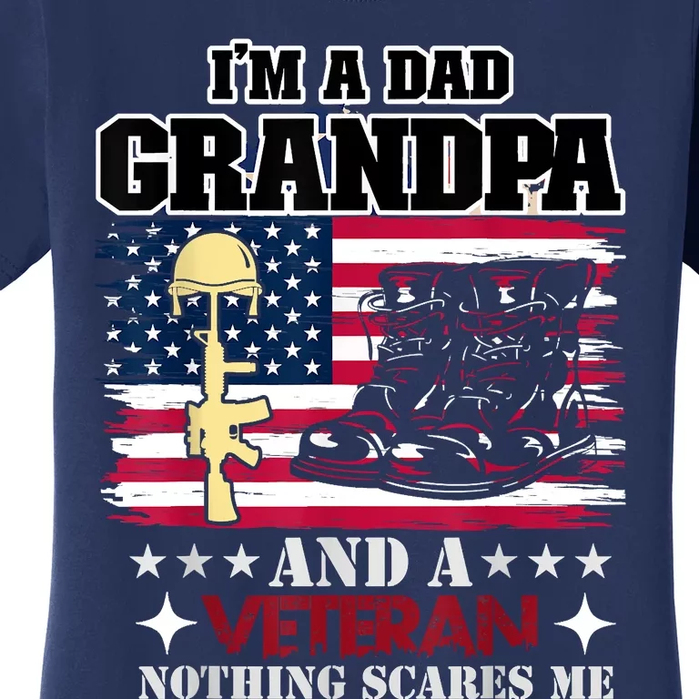 Im A Dad Grandpa And Veteran Women's T-Shirt