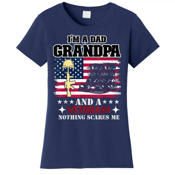 Im A Dad Grandpa And Veteran Women's T-Shirt