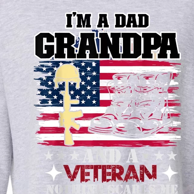 Im A Dad Grandpa And Veteran Cropped Pullover Crew