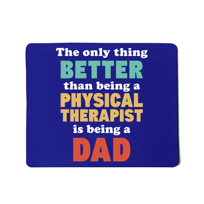 I'm A Dad And Physical Therapist Funny Fatherhood Funny Dad Cute Gift Mousepad