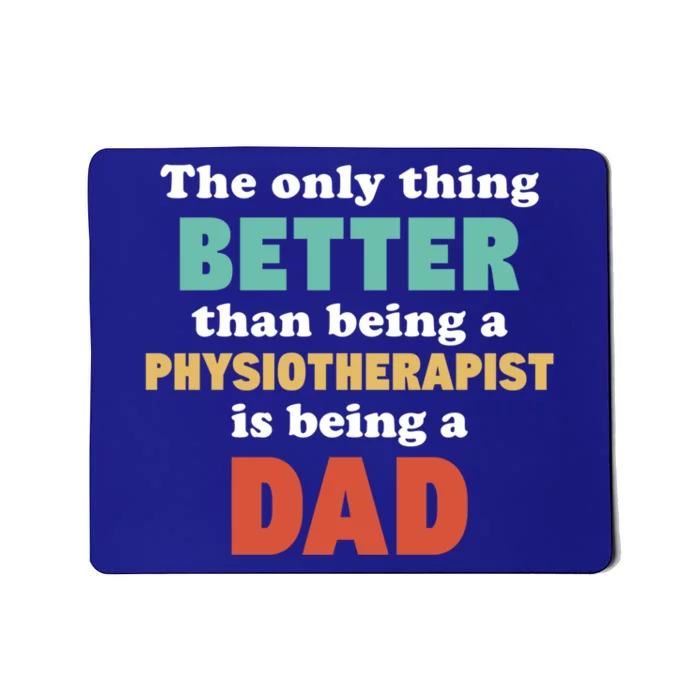 I'm A Dad And Physiotherapist Funny Fatherhood Funny Dad Gift Mousepad