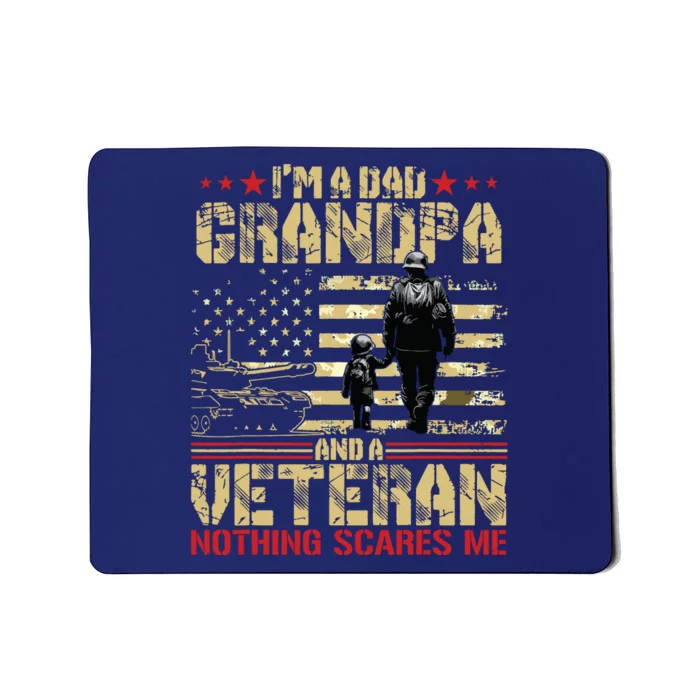 Im A Dad Grandpa And Veteran Fathers Day Papa Grandpa Mousepad