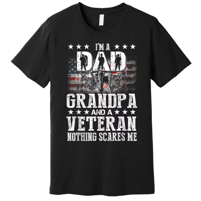 IM A Dad Grandpa Veteran Funny Grandpa FatherS Day Premium T-Shirt