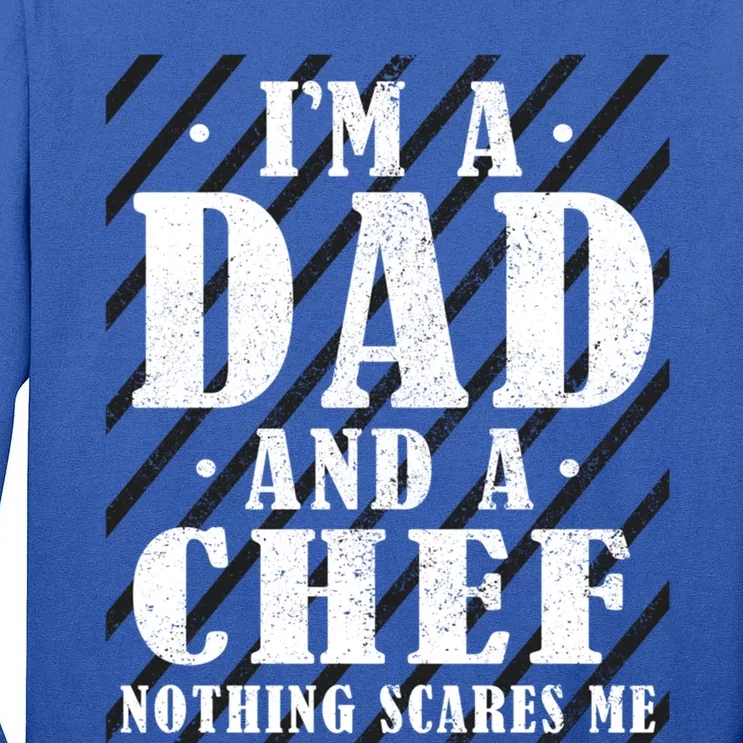 Im A Dad And Chef Father Funny Gift Tall Long Sleeve T-Shirt