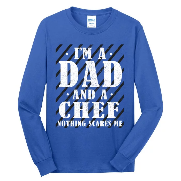 Im A Dad And Chef Father Funny Gift Tall Long Sleeve T-Shirt