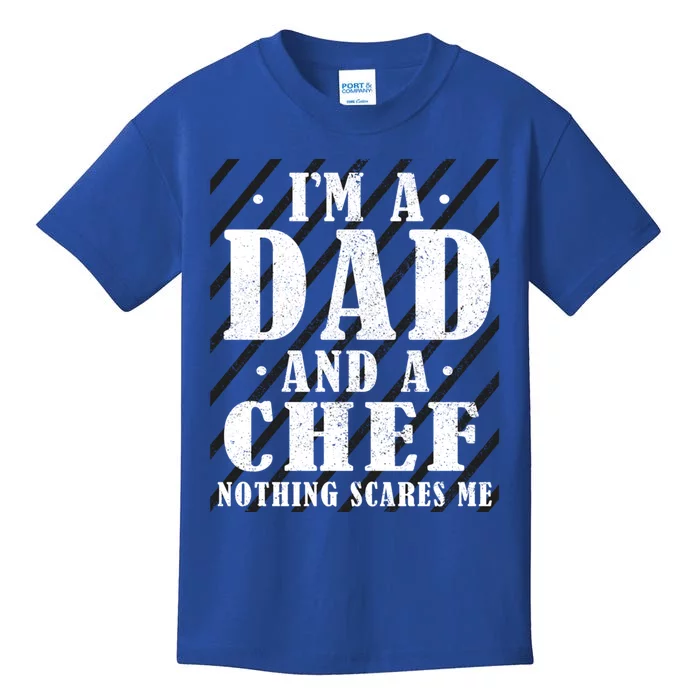 Im A Dad And Chef Father Funny Gift Kids T-Shirt