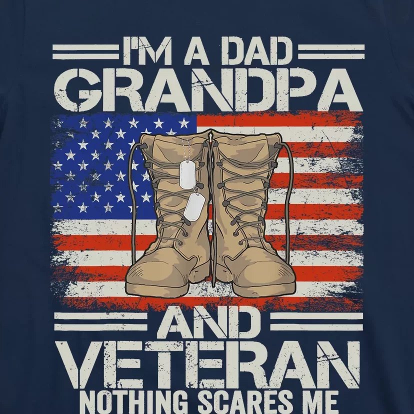 IM A Dad Grandpa And Veteran Fathers Day T-Shirt