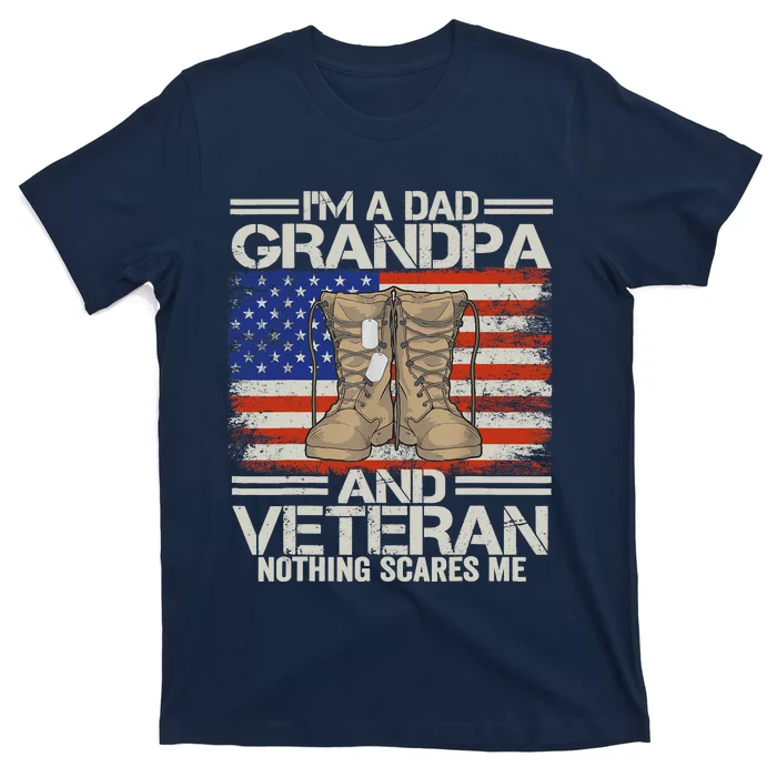 IM A Dad Grandpa And Veteran Fathers Day T-Shirt