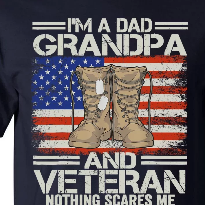 IM A Dad Grandpa And Veteran Fathers Day Tall T-Shirt