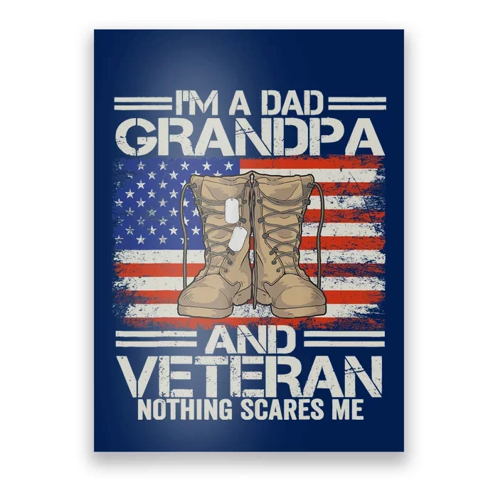 IM A Dad Grandpa And Veteran Fathers Day Poster