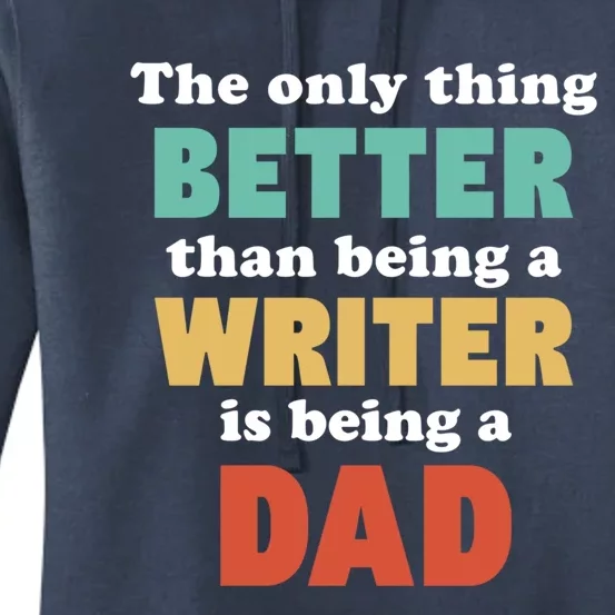 I'm A Dad And Writer Funny Fatherhood Funny Dad Gift Women's Pullover Hoodie