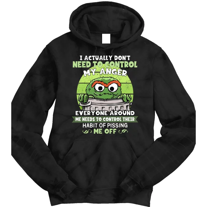 I Acctually Dont Need To Control My Anger Funny Trendy Meme Tie Dye Hoodie