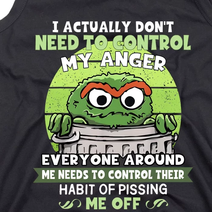 I Acctually Dont Need To Control My Anger Funny Trendy Meme Tank Top