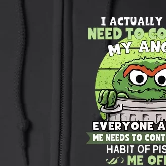 I Acctually Dont Need To Control My Anger Funny Trendy Meme Full Zip Hoodie