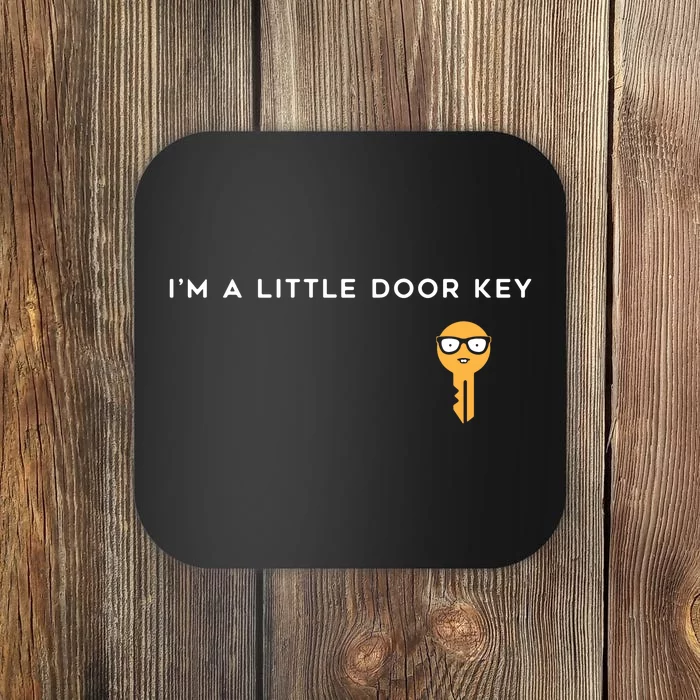 Im A Door Key Funny Coaster