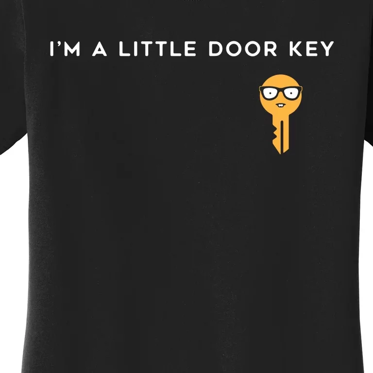 Im A Door Key Funny Women's T-Shirt