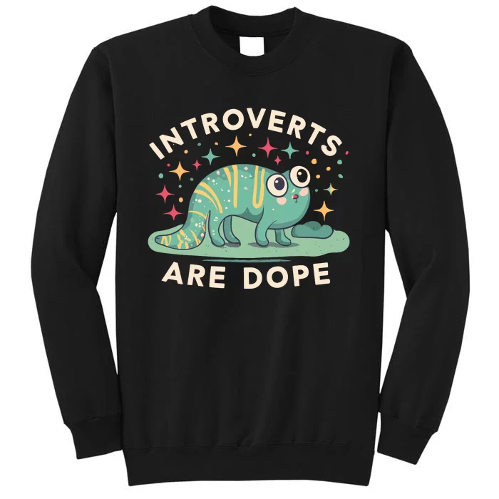 Introverts Are Dope Tall Sweatshirt