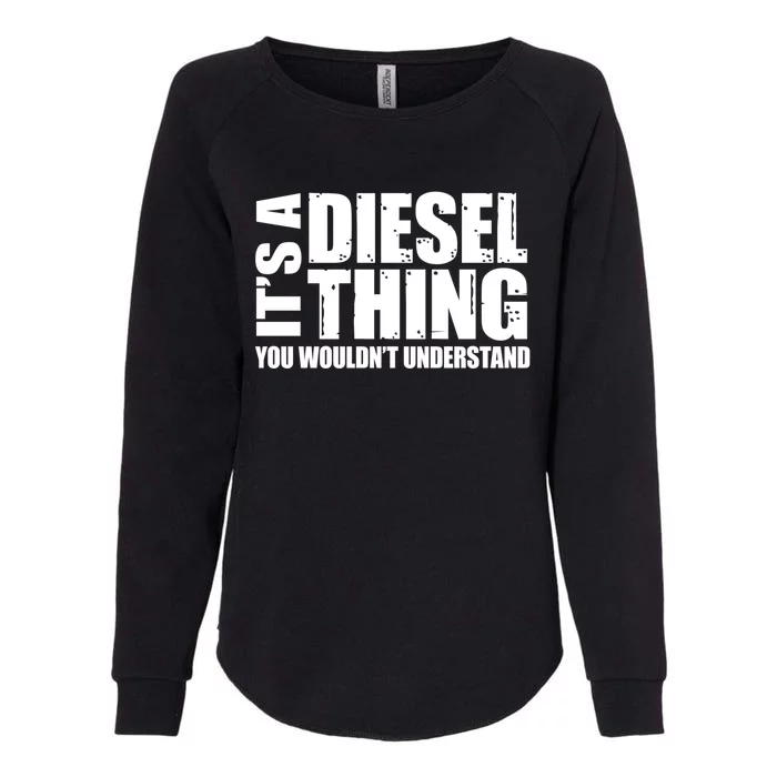 It's A Diesel Thing Diesel Truck Gift Roll Coal Smoke Gift Womens California Wash Sweatshirt