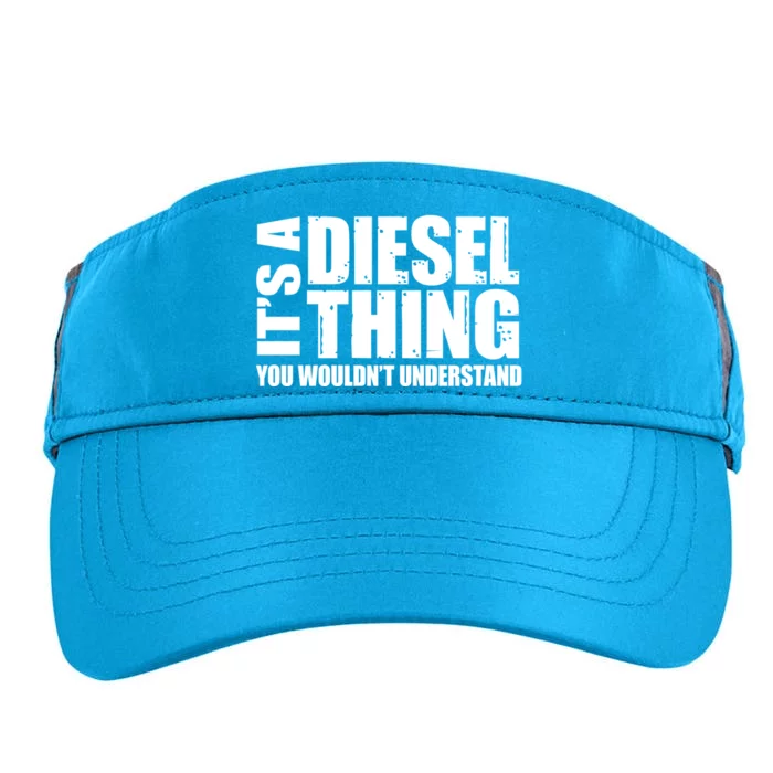 It's A Diesel Thing Diesel Truck Gift Roll Coal Smoke Gift Adult Drive Performance Visor