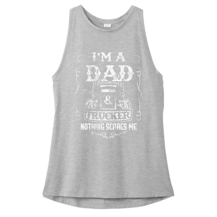 I'm a Dad and Trucker Truck Driver Father Father's Day Gift Ladies Tri-Blend Wicking Tank