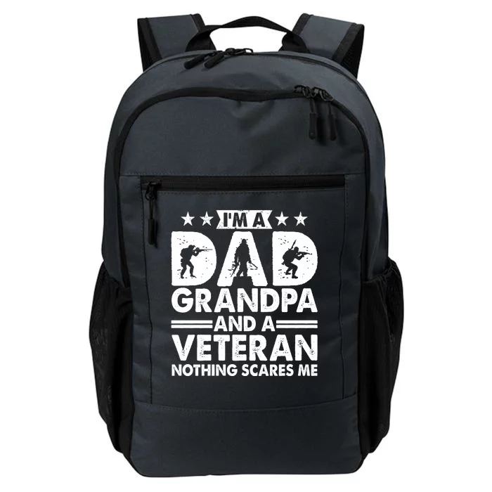 I'm A Dad Grandpa And A Veteran Nothing Scares Me Daily Commute Backpack