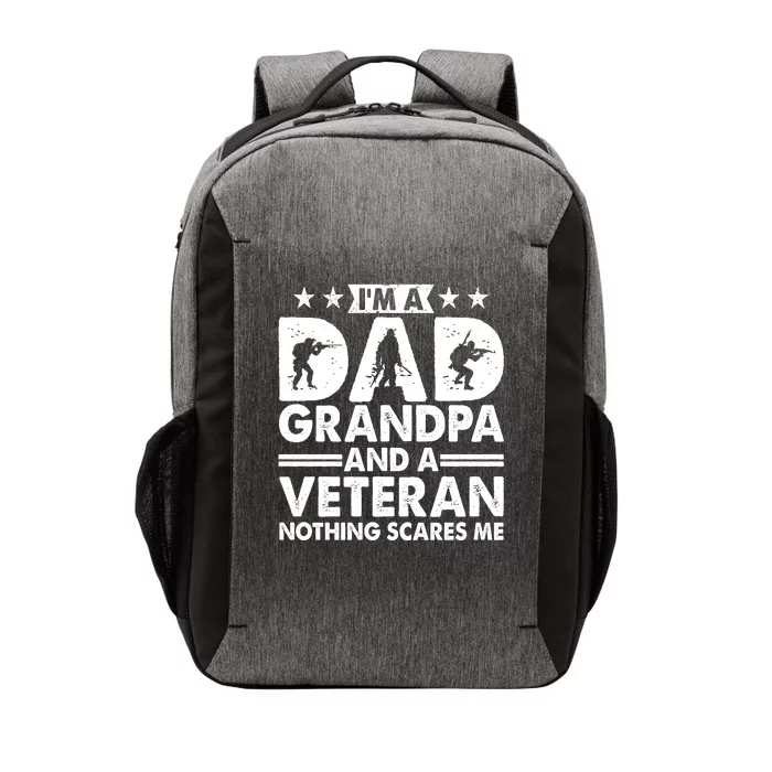 I'm A Dad Grandpa And A Veteran Nothing Scares Me Vector Backpack