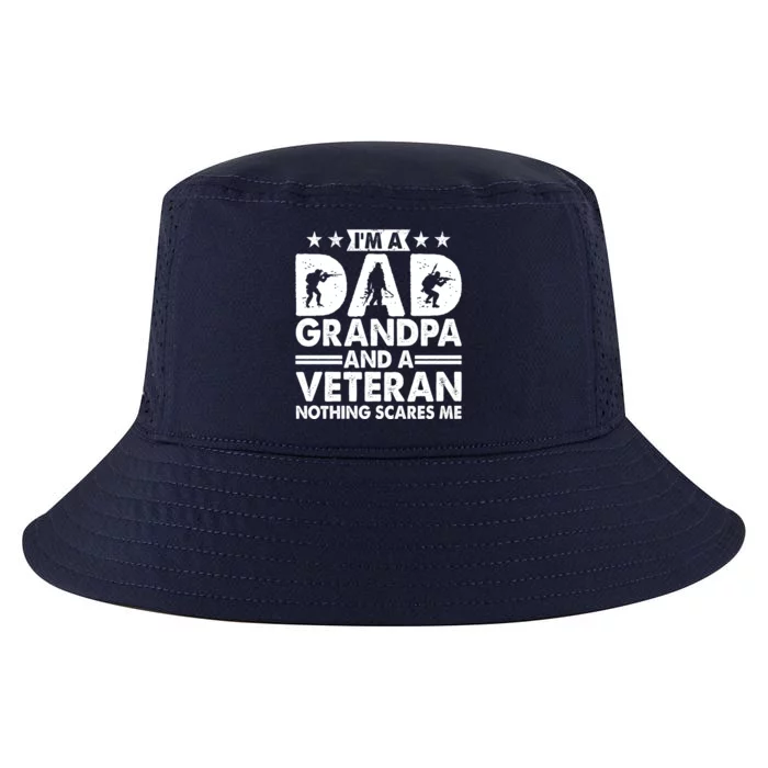 I'm A Dad Grandpa And A Veteran Nothing Scares Me Cool Comfort Performance Bucket Hat