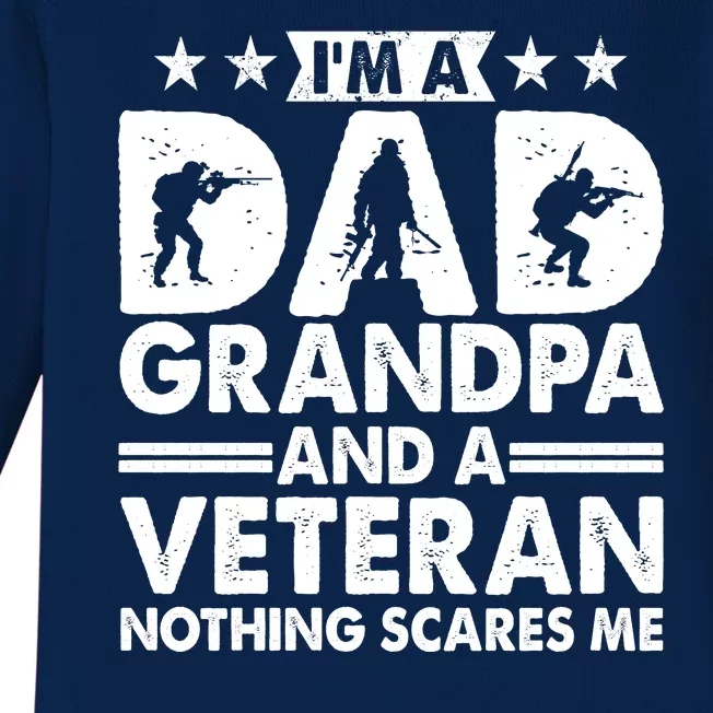 I'm A Dad Grandpa And A Veteran Nothing Scares Me Baby Long Sleeve Bodysuit